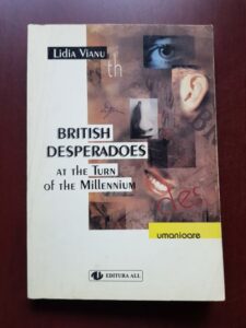 Lidia Vianu - British desperadoes at the turn of the Millennium