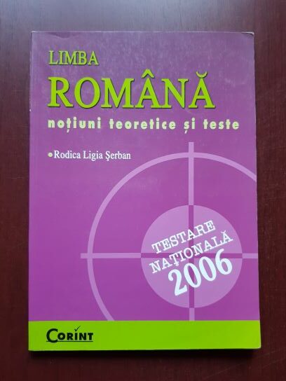 Rodica Ligia Serban - Limba romana, notiuni teoretice si teste