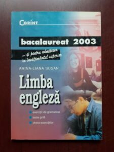 Arina-Liana Susan - Limba engleza. Bacalaureat si admitere in invatamantul superior