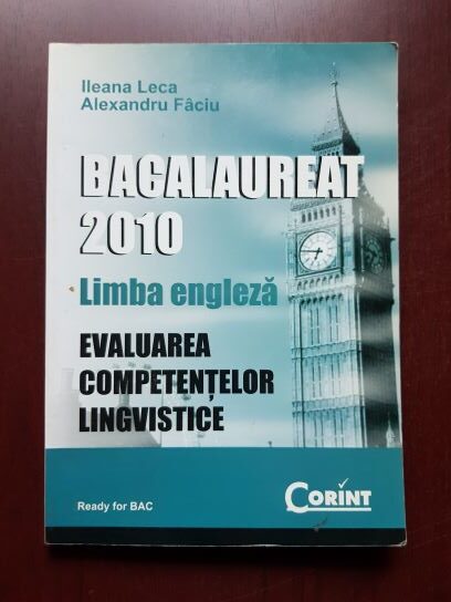 Ileana Leca, Alexandru Faciu - Bacalaureat 2010. Limba engleza, evaluarea competentelor lingvistice
