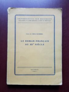 Irina Mavrodin - Le roman francais au XX-e siecle