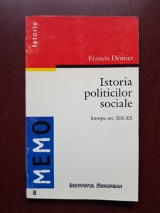 Francis Demier - Istoria politicilor sociale. Europa, sec. XIX- XX