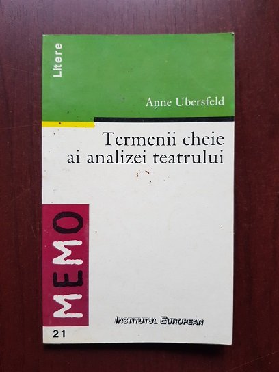 Anne Ubersfeld - Termenii cheie ai analizei teatrului