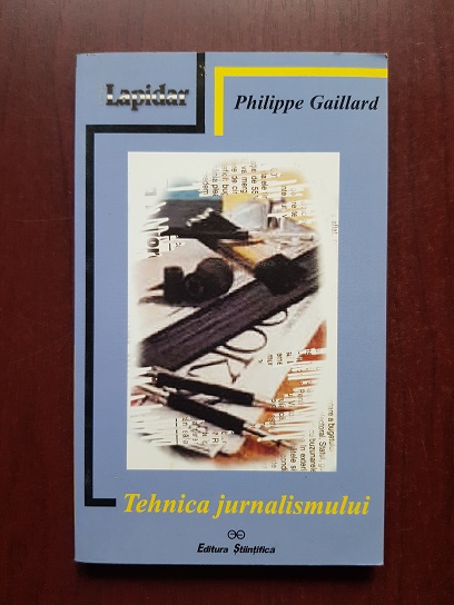 Philippe Gaillard - Tehnica jurnalismului