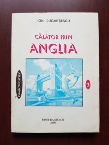 Ion Dugaesescu - Calator prin Anglia