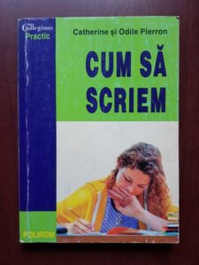 Catherine Pierron, Odile Pierron - Cum sa scriem
