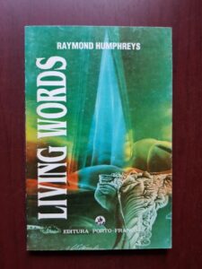 Raymond Humphreys - Living words. Commentaries and essays on British and American literature