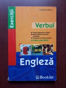 Cecilia Croitoru - Limba Engleza. Verbul, exercitii
