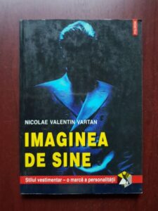 Nicolae Valentin Vartan - Imaginea de sine