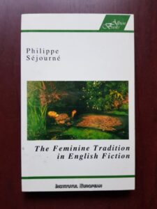 Philippe Sejourne - The feminine tradition in english fiction