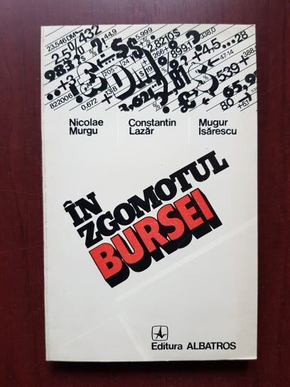 Nicolae Murgu, Mugur Isarescu - In zgomotul bursei