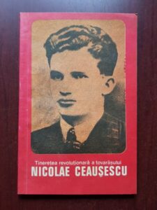 Olimpiu Matichescu - Tineretea revolutionara a tovarasului Nicolae Ceausescu