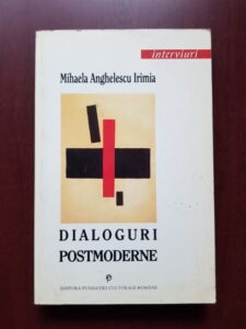 Mihaela Anghelescu Irimia - Dialoguri postmoderne