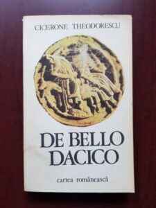 Cicerone Theodorescu - De bello dacico