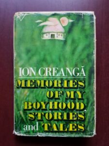 Ion Creanga - Memories of my boyhood, stories and tales