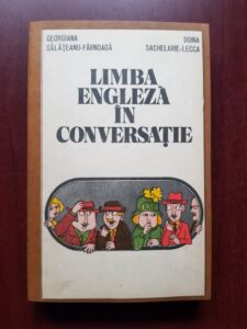 Georgiana Galateanu-Farnoaga, Doina Sachelarie Lecca - Limba engleza in conversatie