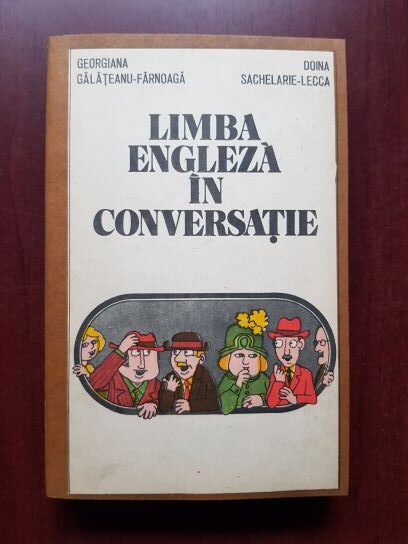 Georgiana Galateanu-Farnoaga, Doina Sachelarie Lecca - Limba engleza in conversatie