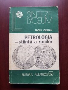 Teofil Gridan - Petrologia, stiinta a rocilor