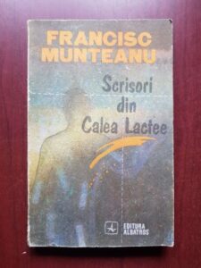 Francisc Munteanu - Scrisori din Calea Lactee (1989)