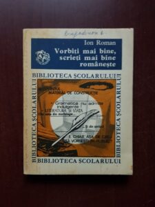 Ion Roman - Vorbiti mai bine, scrieti mai bine romaneste