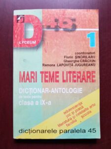 Florin Sindrilaru - Mari teme literare. Dictionar-antologie de texte pentru clasa a IX-a