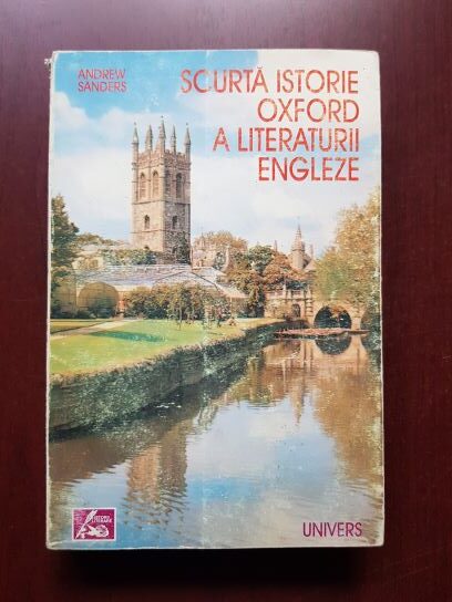 Andrew Sanders - Scurta istorie Oxford a literaturii engleze