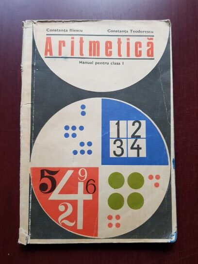 Constanta Iliescu, Constanta Teodorescu - Aritmetica. Manual pentru clasa I (1974)