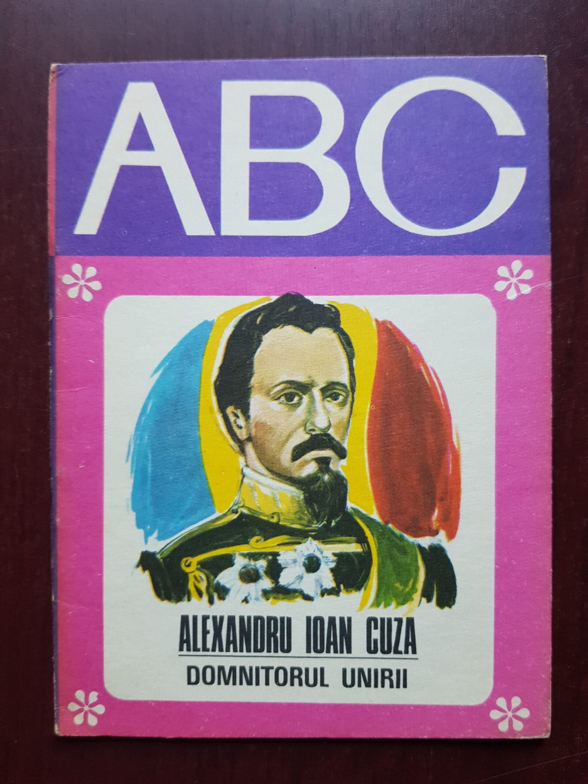 Dumitru Almas - Alexandru Ioan Cuza. Domnitorul Unirii. ABC
