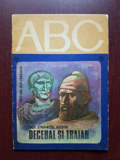 Dumitru Almas - Doi stramosi ilustri Decebal si Traian