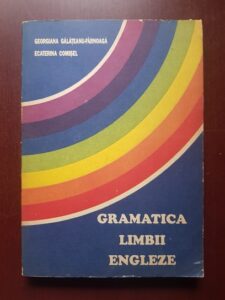 Georgiana Galateanu Farnoaga, Ecaterina Comisel - Gramatica limbii engleze
