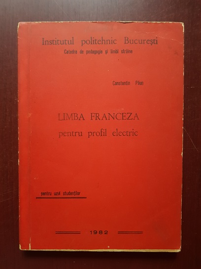 Constantin Paun - Limba franceza pentru profil electric