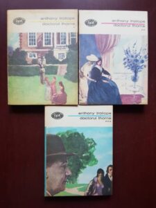 Anthony Trollope - Doctorul Thorne 3 volume