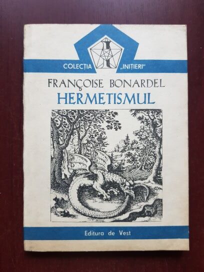 Francoise Bonardel - Hermetismul
