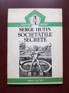 Serge Hutin - Societatile secrete