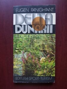 Eugen Panighiant - Delta Dunarii si complexul Lagunar Razelm