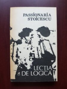 Passionaria Stoicescu - Lectia de logica