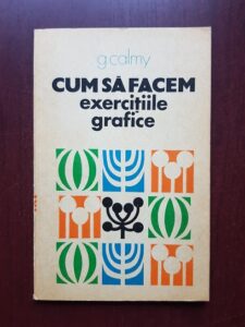 G. Calmy - Cum sa facem exercitiile grafice