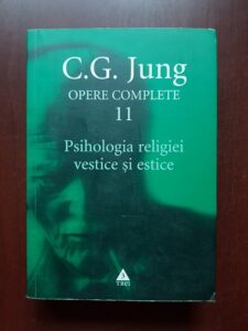 Carl Gustav Jung – Opere complete volumul 11. Psihologia religiei vestice si estice