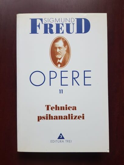 Sigmund Freud - Tehnica psihanalizei. Opere volumul 11