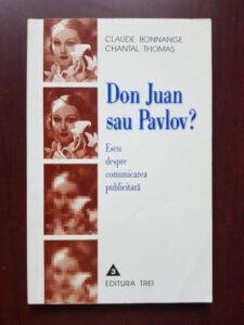 Claude Bonnange, Chantal Thomas - Don Juan sau Pavlov? Eseu despre comunicarea publicitara