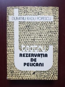 Dumitru Radu Popescu - Rezervatia de pelicani