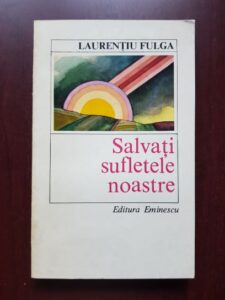 Laurentiu Fulga - Salvati sufletele noastre