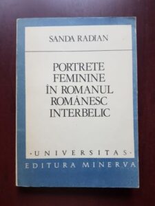 Sanda Radian - Portrete feminine in romanul romanesc interbelic