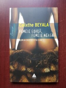 Calixthe Beyala - Femeie goala, femeie neagra