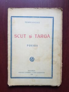 Perpessicius - Scut si targa. Poesii (1926, contine dedicatia si autograful autorului)