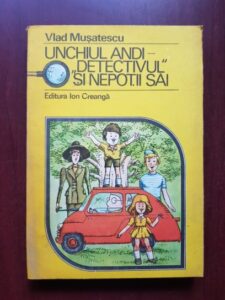 Vlad Musatescu - Unchiul Andi. Detectivul si nepotii sai