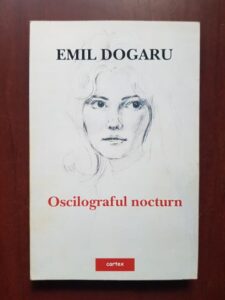 Emil Dogaru - Oscilograful nocturn