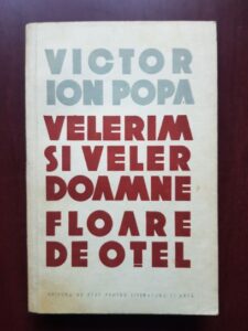 Victor Ion Popa - Velerim si Veler Doamne. Floare de otel