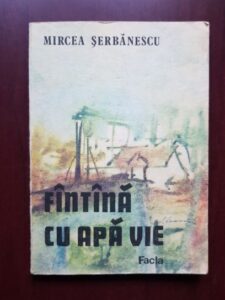 Mircea Serbanescu - Fantana cu apa vie
