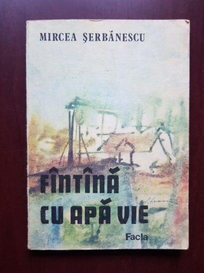 Mircea Serbanescu - Fantana cu apa vie